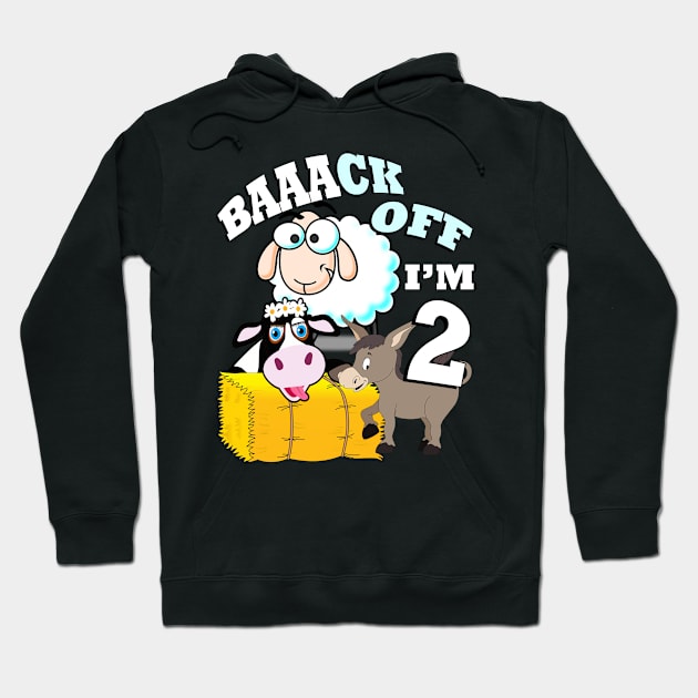 Birthday for Two Year Old, Farm Birthday Party Theme, 2 Baaack Off I’m 2 Farm Themed Birthday Gift Hoodie by tamdevo1